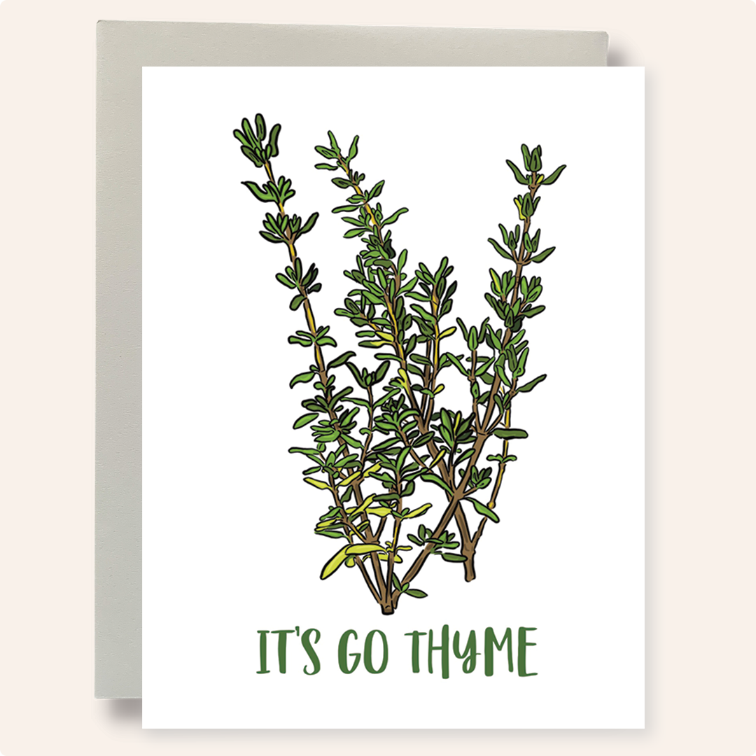 It's Go Thyme Greeting Card