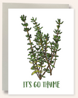It's Go Thyme Greeting Card