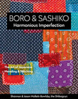 Boro & Sashiko, Harmonious Imperfection by Shannon Mullett-Bowlsby