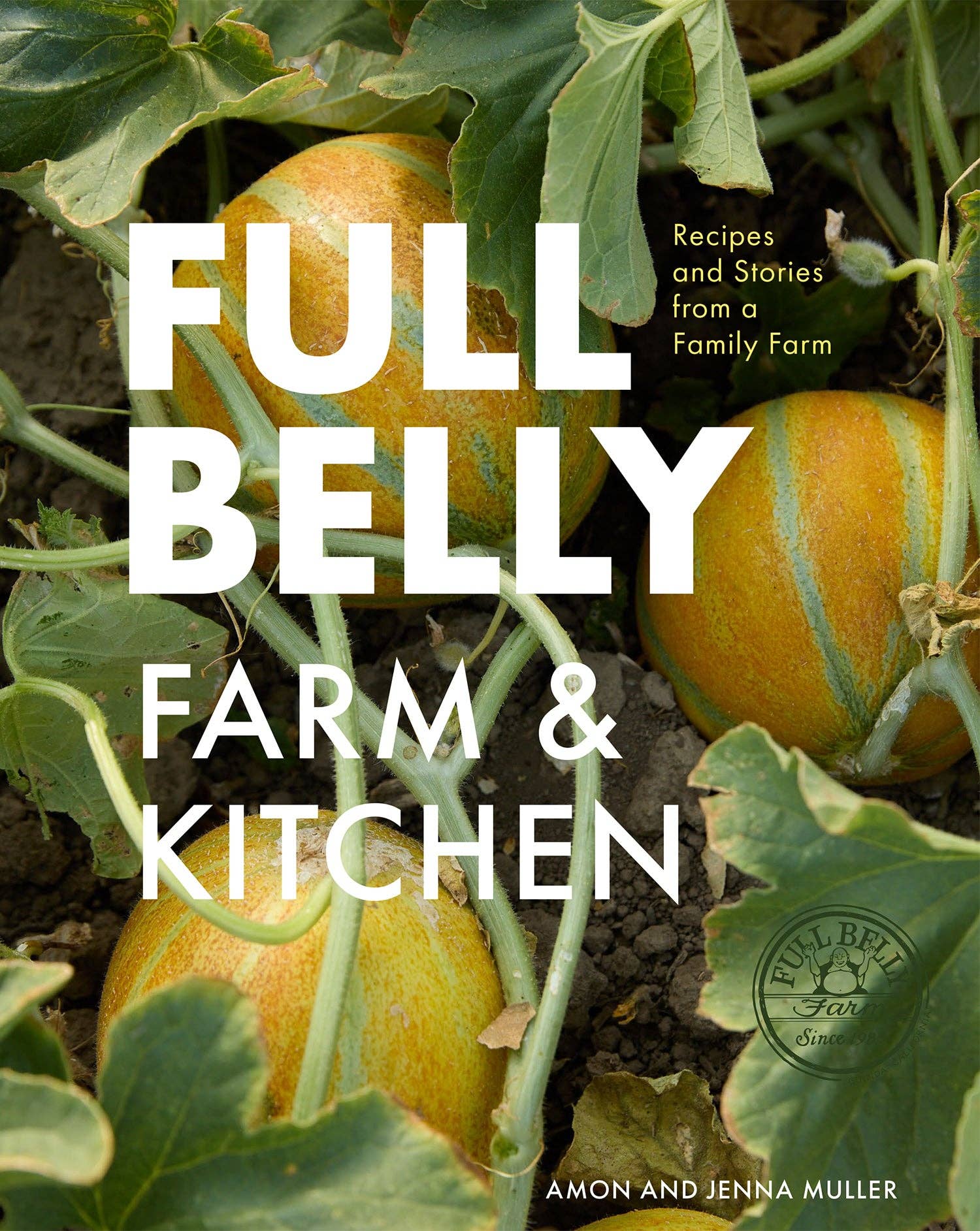 Full Belly Farm &amp; Kitchen Cookbook