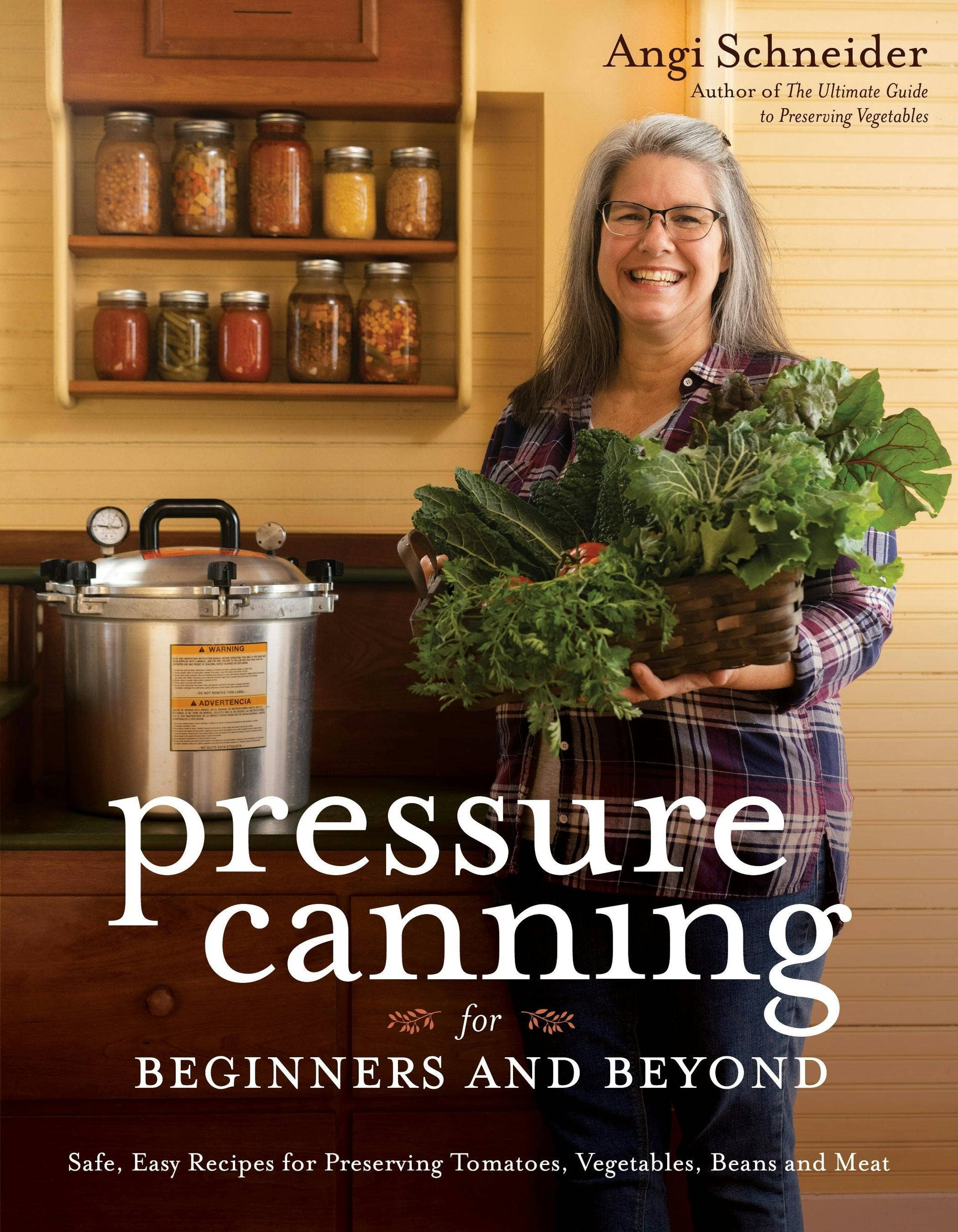 Pressure Canning For Beginners: Recipes For Preserving Food